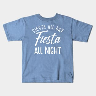 Siesta All Day, Fiesta All Night Kids T-Shirt